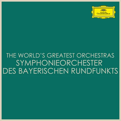 The World&#x27;s Greatest Orchestras - Symphonieorchester des Bayerischen Rundfunks 专辑 Bavarian Radio Chorus/Wolfgang Schubert/Symphonieorchester des Bayerischen Rundfunks/Charles Munch