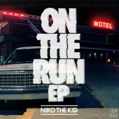 On The Run EP 专辑 Niko The Kid