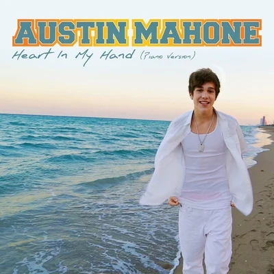 Heart In My Hand (Piano Version) 專輯 Austin Mahone