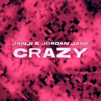 Crazy 專輯 Jordan Jane/Will Eason