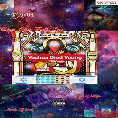 Yeshua Died Young 專輯 Bang