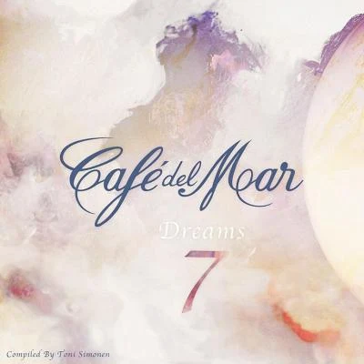 Café del Mar Dreams 7 專輯 Bliss/Cantoma/Bitter:Sweet/Freeform Five/Booka Shade