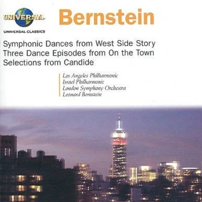 Symphonic Dances from West Side Story; Three Dance Episodes from On The Town; Candide (Selections) 专辑 Israel Philharmonic