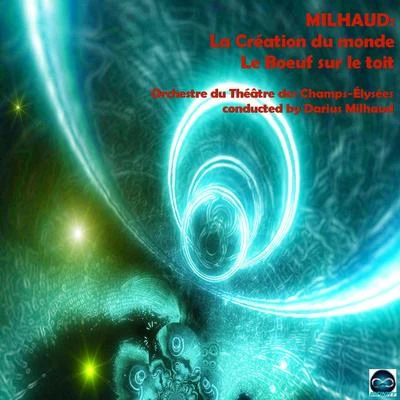 Milhaud: La Création du monde, Le Boeuf sur le toit 專輯 Luxembourg Radio Orchestra/Darius Milhaud