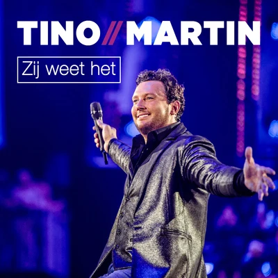 Zij weet het (Live Versie) 专辑 René Froger/Tino Martin