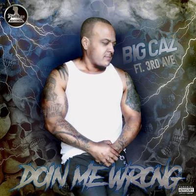 Doin Me Wrong 专辑 Big Caz