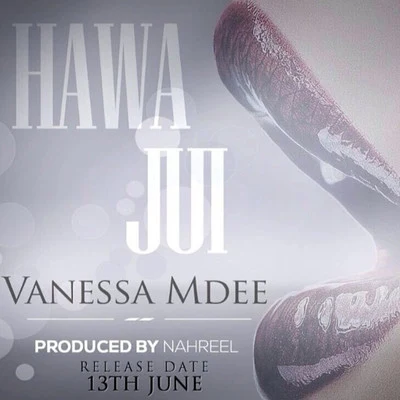 Hawajui 專輯 Vanessa Mdee/Emmanuel Jal/Syssi Mananga/Juliana