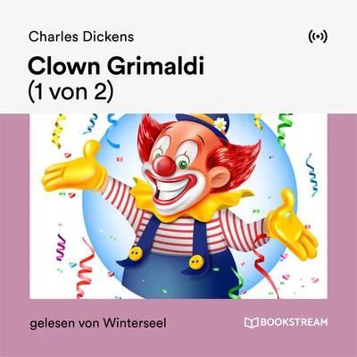 Clown Grimaldi (1 von 2) 专辑 Karl May/Bookstream Hörbücher/Karlheinz Gabor