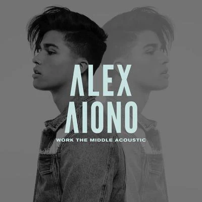 Work The Middle (Acoustic Version) 專輯 Alex Aiono