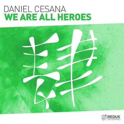 We Are All Heroes 专辑 Daniel Cesana