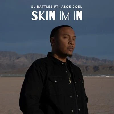 Skin Im In 專輯 G. Battles