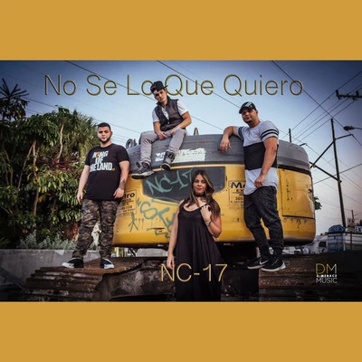 No Se Lo Que Quiero 专辑 NC-17/Kumarachi