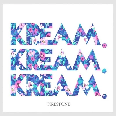 Firestone (KREAM Remix) 专辑 Kheis/KREAM/Isma