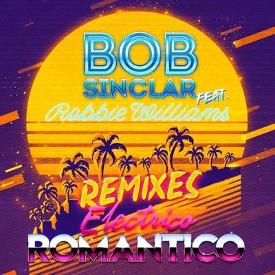 Electrico Romantico (Remixes) 专辑 Bob Sinclar