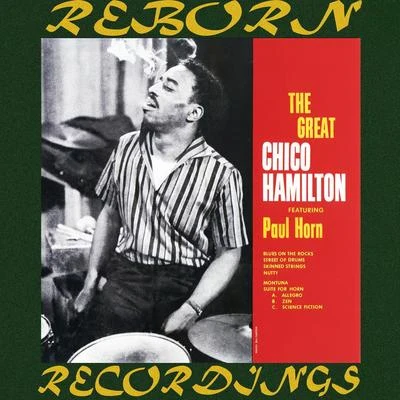 Chico HamiltonTal Farlow The Great Chico Hamilton (HD Remastered) (feat. Paul Horn)