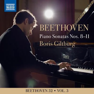 BEETHOVEN, L. van: Piano Sonatas Nos. 8-11 (Beethoven 32, Vol. 3) (Giltburg) 專輯 Boris Giltburg/Rhys Owens/Royal Liverpool Philharmonic Orchestra