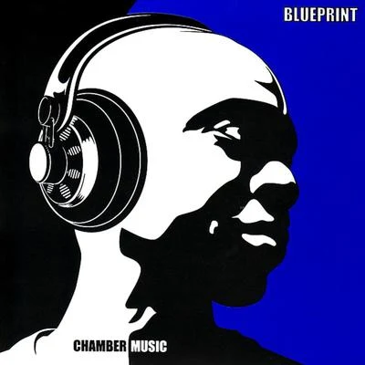 Chamber Music 專輯 James Organ/Blueprint/Because of Art