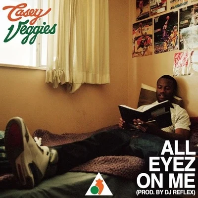 All Eyez On Me 專輯 Casey Veggies