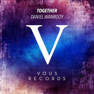 Together 专辑 Egbert/Daniel Wanrooy/Cosmic Gate/Gaia/Fabio XB