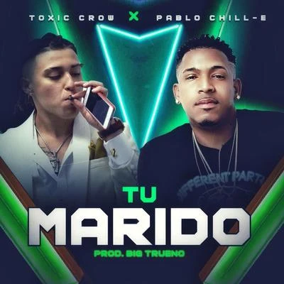 Tu Marido (feat. Pablo Chill-E) 專輯 Andresito Otro Corte/Chuchu Retro/Bayron Fire/Luxian Baby/Crissmiami