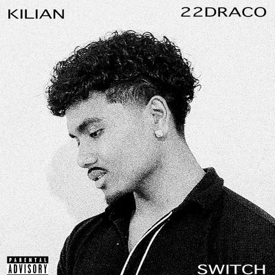 Switch (feat. 22draco) 專輯 Kilian