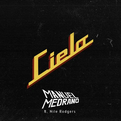 Cielo (feat. Nile Rodgers) 专辑 Leon Leiden/Manuel Medrano