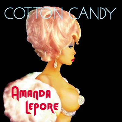 Cotton Candy 專輯 Sharon Needles/Amanda Lepore/Debbie Harry/Peppermint/Greko