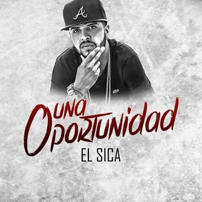 Una Oportunidad 专辑 El Sica