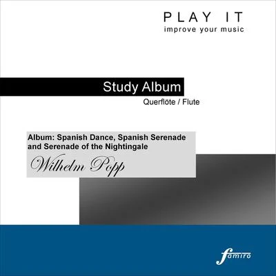 Play It - Study Album - QuerflöteFlute; Wilhelm Popp: Album - Flute and Piano 专辑 Leopold Mozart/Denette Whitter