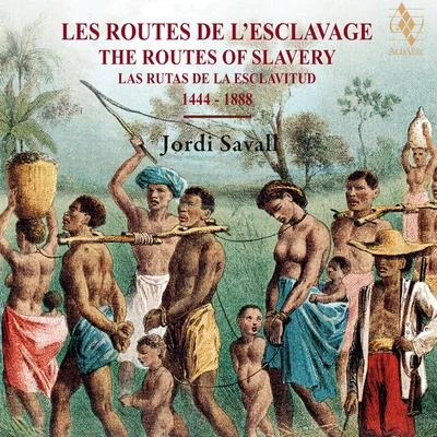 The Routes of Slavery 專輯 Jordi Savall