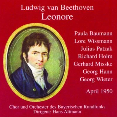 Leonore 專輯 Orchestra of the Bavarian Radio/Hans Hopf/Chorus of the Bavarian Radio/Hans Altmann