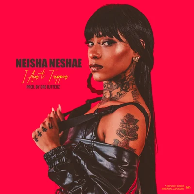 I Ain&#x27;t Trippin 专辑 550/Neisha Neshae