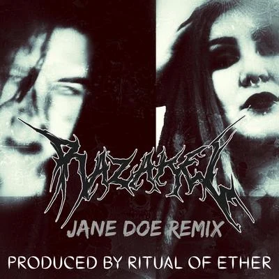 Jane Doe (feat. Ritual of Ether) (Ritual of Ether Remix) 專輯 Insane Loc/Razakel/Magadino the Chemist