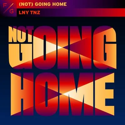 (Not) Going Home 专辑 LNY TNZ