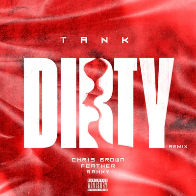 Dirty (Remix) [feat. Chris Brown, Feather & Rahky] 專輯 Tank (吕建中)/Stacy Barthe/Yung Bleu/Marquis Rachad/Fireboy DML