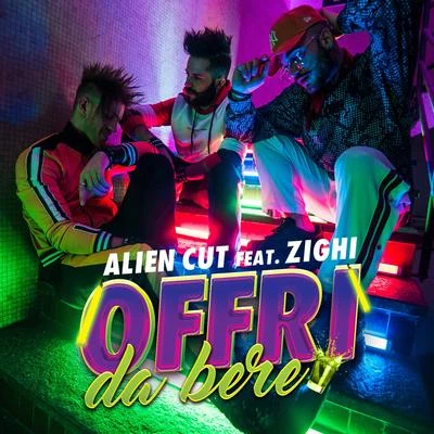 Offri Da Bere 專輯 Alien Cut