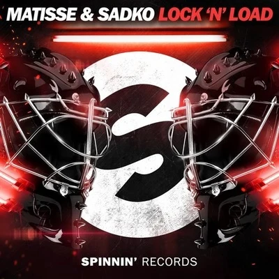 Lock N Load 專輯 Matisse & Sadko