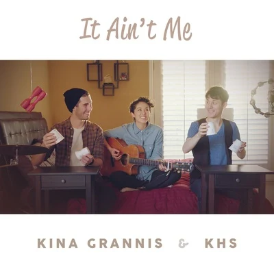 It Aint Me (Acoustic Version) 專輯 Kurt Hugo Schneider/Alex G/Nico/Josh Levi/Yoandri