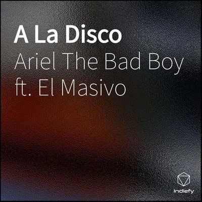 A La Disco 专辑 Ariel The Bad Boy