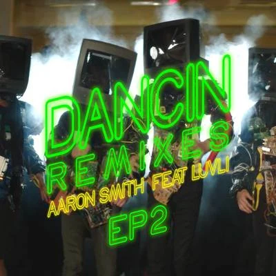 Dancin (Remixes) - EP2 專輯 Airport Grooves/Early Gold/Matt Lovers/Adolph Peters/Breakfast Trim