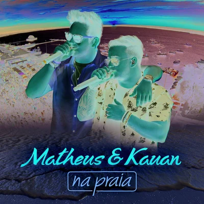 Na Praia 專輯 Anavitória/Matheus & Kauan