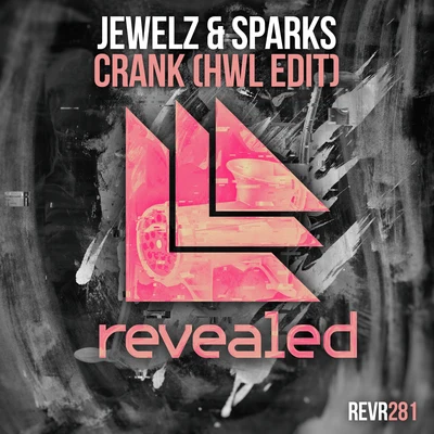 Crank (HWL Edit) 專輯 Jewelz & Sparks