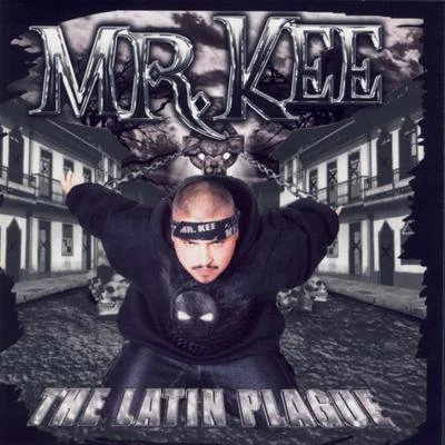 The Latin Plague 专辑 Mr. Kee/San Quinn/Halfbreed