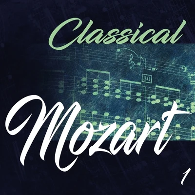 Classical Mozart 1 專輯 Timothy Penrose/Jaroslav Tuma/Vlasta Bachtíková/Jan Krejčí/James Griffet