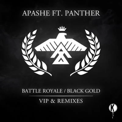 Apashe Battle RoyaleBlack Gold (VIP and Remixes)