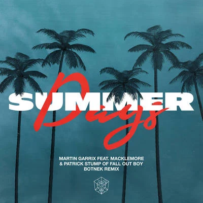 Summer Days (Botnek Remix) 專輯 Macklemore