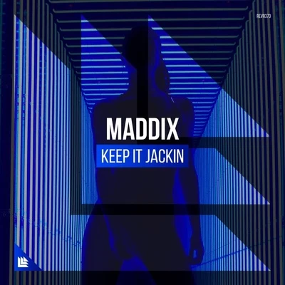 Keep It Jackin 专辑 Maddix/The Rocketman