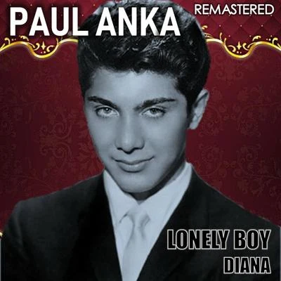 Lonely Boy & Diana (Remastered) 專輯 Paul Anka