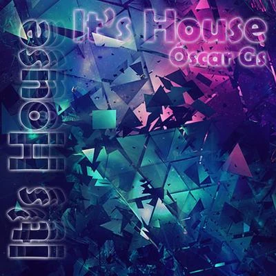 Its House 專輯 Oscar Gs