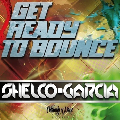 Get Ready To Bounce - Single 專輯 Shelco Garcia